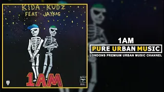 Kida Kudz ft Jaykae - 1AM