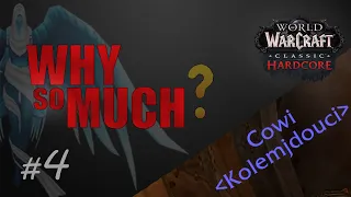 🔴WhySoMuch? #4 | WoW Klasicky Hardcore