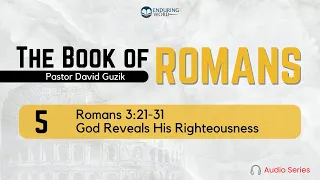 Romans 3:21-31 – God Reveals His Righteousness