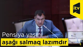 Qüdrət Həsənquliyev: "Azərbaycanda orta ömür aşağıdır, deməli, pensiya yaşını aşağı salmaq lazımdır"