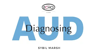 Diagnosing AUD - Ohio AUD/SUD ECHO