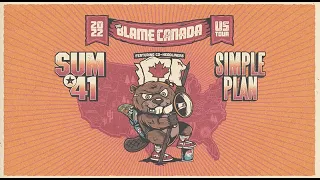 The Blame Canada Tour feat. Sum 41, Simple Plan, Set It Off & Magnolia Park,