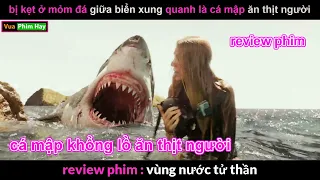 Cá mập Khổng Lồ ăn thịt Người - Review phim Vùng Nước Tử Thần