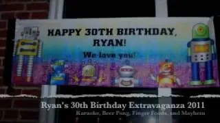 Ryan's 30th Birthday