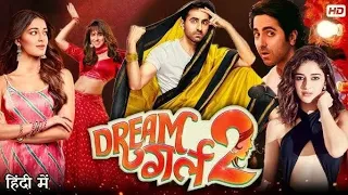 DREAM GIRL 2 HINDI FULL HD MOVIE 2023 | Ayushmann K | Ananya P | Ektaa K | Raaj S |