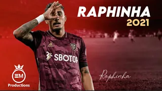 Raphinha ► Crazy Skills, Goals & Assists | 2021 HD