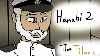 Hanabi 2 (108th Anniversary Titanic)