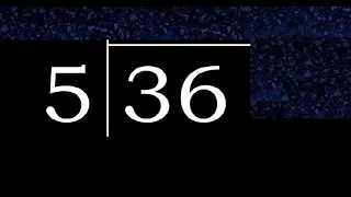 Dividir 36 entre 5 division inexacta con resultado decimal de 2 numeros con procedimiento