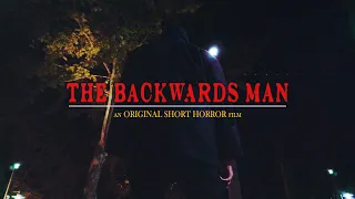 THE BACKWARDS MAN | an original short horror film