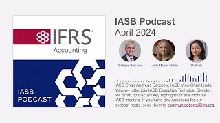 April 2024 IASB Podcast