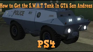 GTA San Andreas: How To Get The Unique S.W.A.T Tank *EASY*