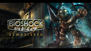 BioShock Remastered (Часть 1)[Без комментариев]