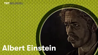 Albert Einstein | Dünya Tarihinin Dönüm Noktaları | TRT Belgesel