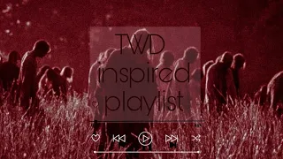 The Walking Dead inspired Playlist