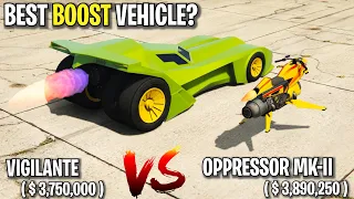 VIGILANTE VS OPPRESSOR MK-II | BEST BOOST VEHICLE | GTA 5 ONLINE