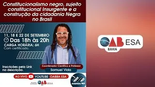 CURSO CONSTITUCIONALISMO NEGRO - AULA  2 - 18.09.2020