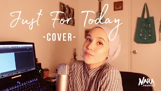 Nara Anumila - Just For Today (Cover)