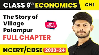 Class 9 Economics Chapter 1 | The Story of Village Palampur Full Chapter Class 9 | CBSE