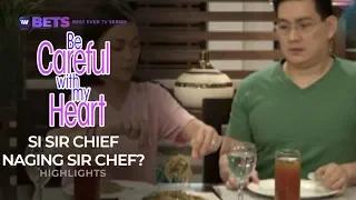Si Sir Chief naging Sir Chef? | Be Careful With My Heart Highlights | iWant BETS