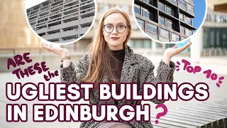 EDINBURGH'S UGLIEST BUILDINGS | a little walk around Edinburgh's most divisive architecture