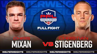 Chris Mixan vs Christian Stigenberg | PFL 8, 2022