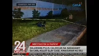 24 Oras: 2 pulis-Caloocan na nadadawit sa Carl-Kulot slay case, kinasuhan ng DOJ