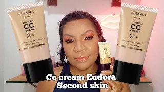 Testando CC CREAM SECOND SKIN EUDORA GLAM