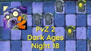 Plants vs Zombies 2 | Dark Ages - Night 18 | Gameplay and Strategy