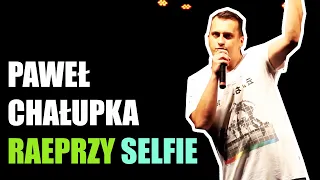 Paweł Chałupka - Raperzy, selfie