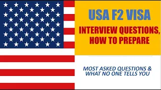 Most asked Interview Questions for F2 Visa| How to Prepare| What no one tells you|Frequent Questions