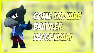 Come Trovare Brawler Leggendari! - Brawl Stars