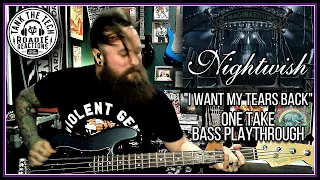 Nightwish - "I Want My Tears Back" | One Take Bass Playthrough