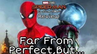 Spider-Man:Far From Home is Far From Perfect,but...