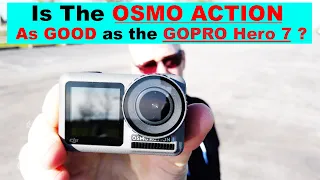 Is the DJI OSMO ACTION as good as the GOPRO HERO 7 ?