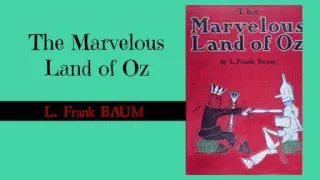The Marvelous Land of Oz by L. Frank Baum - Audiobook