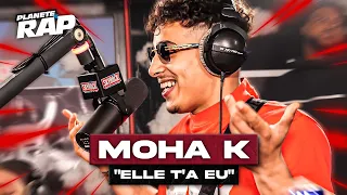 [EXCLU] Moha K - Elle t'a eu #PlanèteRap