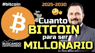 🟠 Cuanto BTC #Bitcoin se necesita para ser Millonario 🤑 ? "2025-2030"