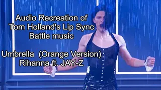 Tom Holland's "Umbrella" Audio Recreated (Lip Sync Battle)