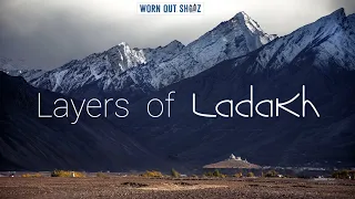 Layers of Ladakh | Zanskar |Cinematic Video | WornOutShooz