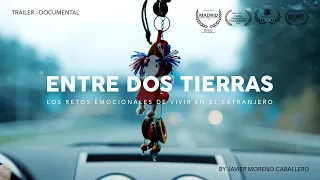 Entre Dos Tierras - Documental - Trailer