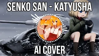 Senko San - Katyusha | Girls und panzer (AI Cover)