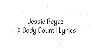 Jessie Reyez - Body Count | Lyrics