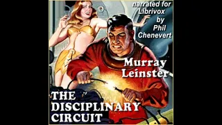 The Disciplinary Circuit by Murray Leinster read by Phil Chenevert | Full Audio Book