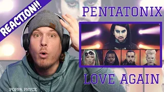 First Time Hearing PENTATONIX - LOVE AGAIN | REACTION!! | They Look and Sound Incredible!!