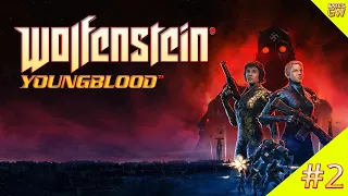 Wolfenstein: Youngblood ➤РАЗБОРКИ В МАЛЕНЬКОМ БЕРЛИНЕ ➤КООПЕРАТИВ (Coop). ➤Part #2