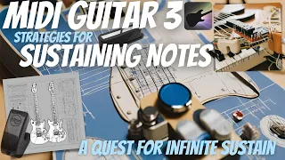 MIDI Guitar 3 - A quest for infinite sustain