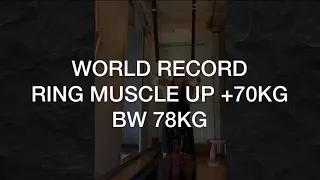 World Record Ring Muscle Up +70Kg