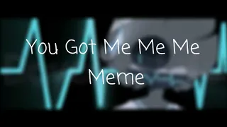 You Got MeMeMe Meme (Dαycore//Anti-Nightcore)//Slowed+Reverb//
