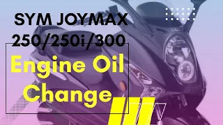 SYM JOYMAX Engine Oil Change | Tutorial