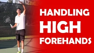 High Forehands | HANDLING HIGH BALLS